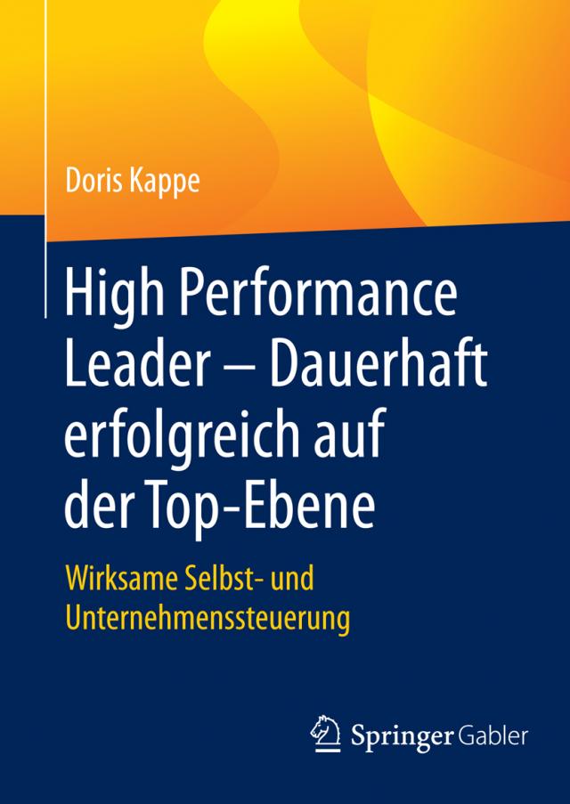 High Performance Leader - Dauerhaft erfolgreich auf der Top-Ebene