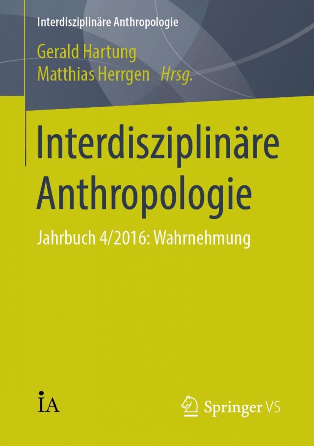 Interdisziplinäre Anthropologie. Jahrbuch.4/2016