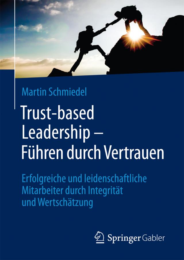Trust-based Leadership – Führen durch Vertrauen