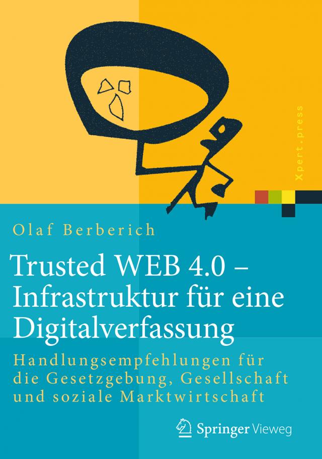 Trusted WEB 4.0 – Infrastruktur für eine Digitalverfassung