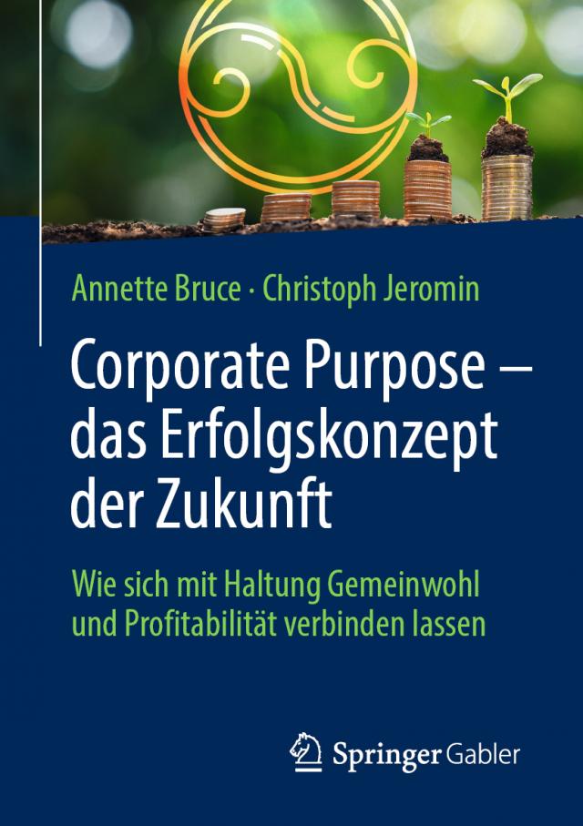 Corporate Purpose – das Erfolgskonzept der Zukunft