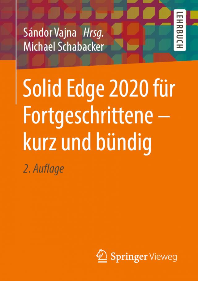 Solid Edge 2020 für Fortgeschrittene – kurz und bündig
