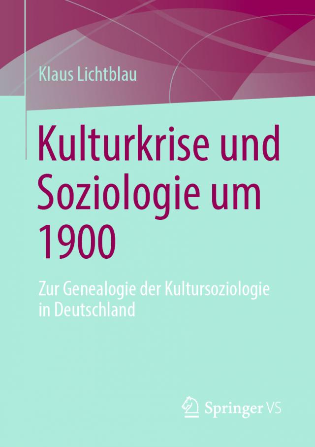 Kulturkrise und Soziologie um 1900