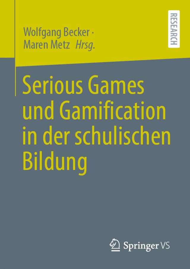 Serious Games und Gamification in der schulischen Bildung