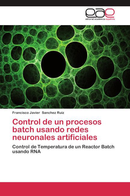 Control de un procesos batch usando redes neuronales artificiales
