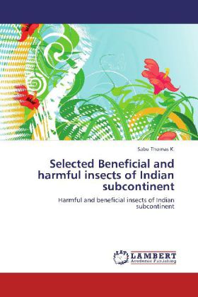 Selected Beneficial and harmful insects of Indian subcontinent