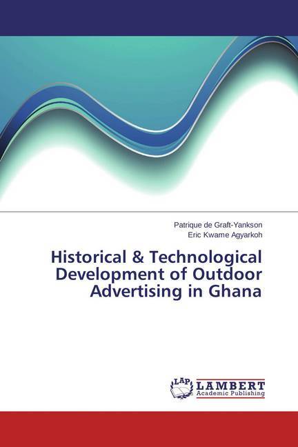 Historical & Technological Development of Outdoor Advertising in Ghana
