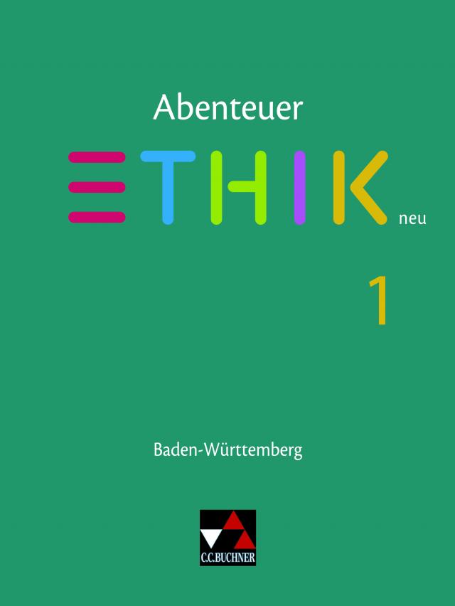Abenteuer Ethik – Baden-Württemberg - neu / Abenteuer Ethik BW 1 - neu