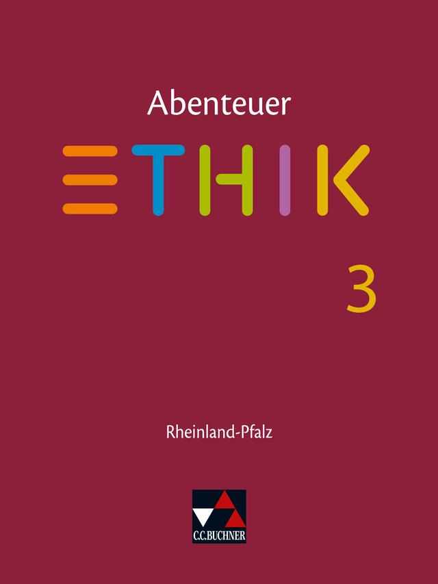 Abenteuer Ethik – Rheinland-Pfalz / Abenteuer Ethik Rheinland-Pfalz 3