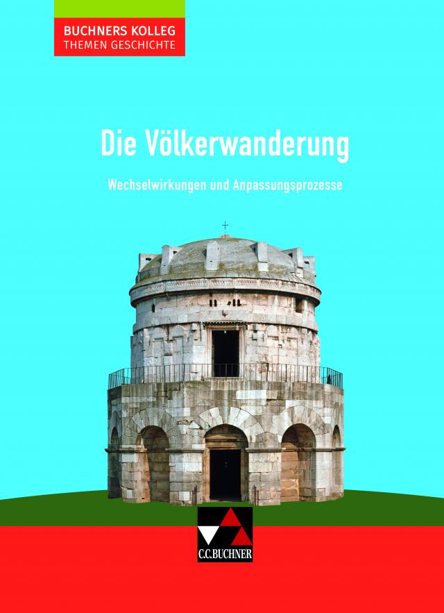 Buchners Kolleg. Themen Geschichte / Die Völkerwanderung