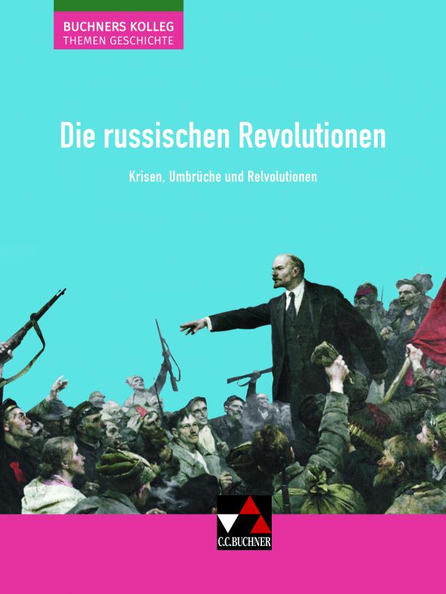 Buchners Kolleg. Themen Geschichte / Die russischen Revolutionen