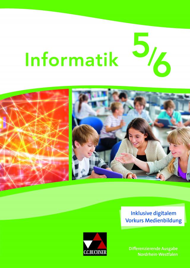 Informatik – Nordrhein-Westfalen - Differenzierende Ausgabe / Informatik NRW 5/6 Differenzierende Ausgabe