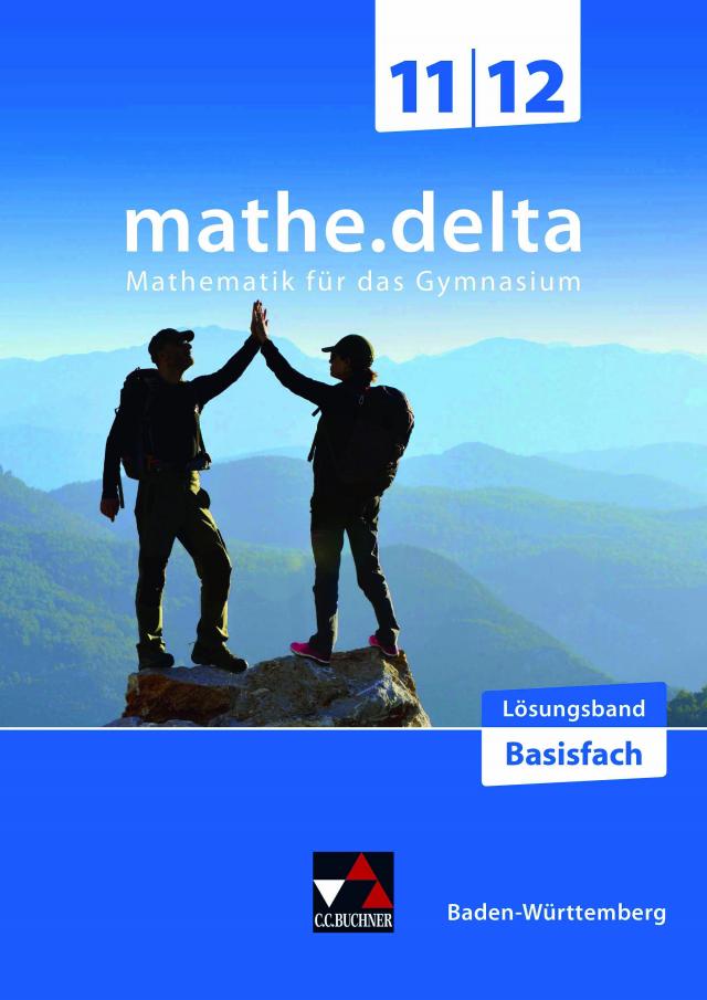 mathe.delta – Baden-Württemberg Sek II / mathe.delta BW 11/12 Basisfach LB