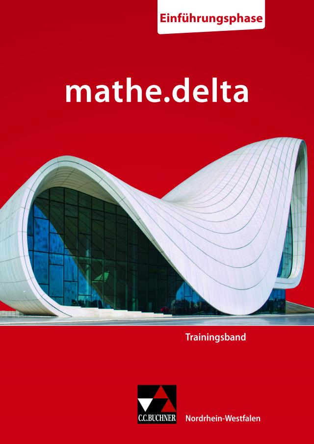 mathe.delta – Nordrhein-Westfalen Sek II / mathe.delta NRW Trainingsband Einführungsphase