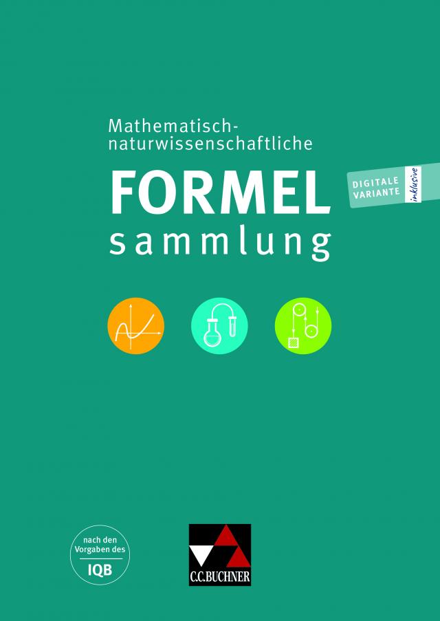 Naturwissenschaftliche Formelsammlung / Mathematisch-naturwissenschaftliche Formelsammlung