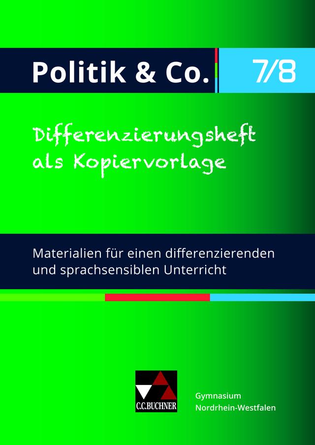 Politik & Co. - Nordrhein-Westfalen - G9 / Politik & Co. NRW Differenzierungsheft 7/8