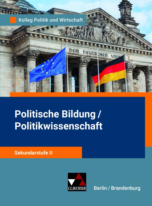 Kolleg Politik und Wirtschaft – Berlin/Brandenburg / Politik & Co. Sek II BE/BB
