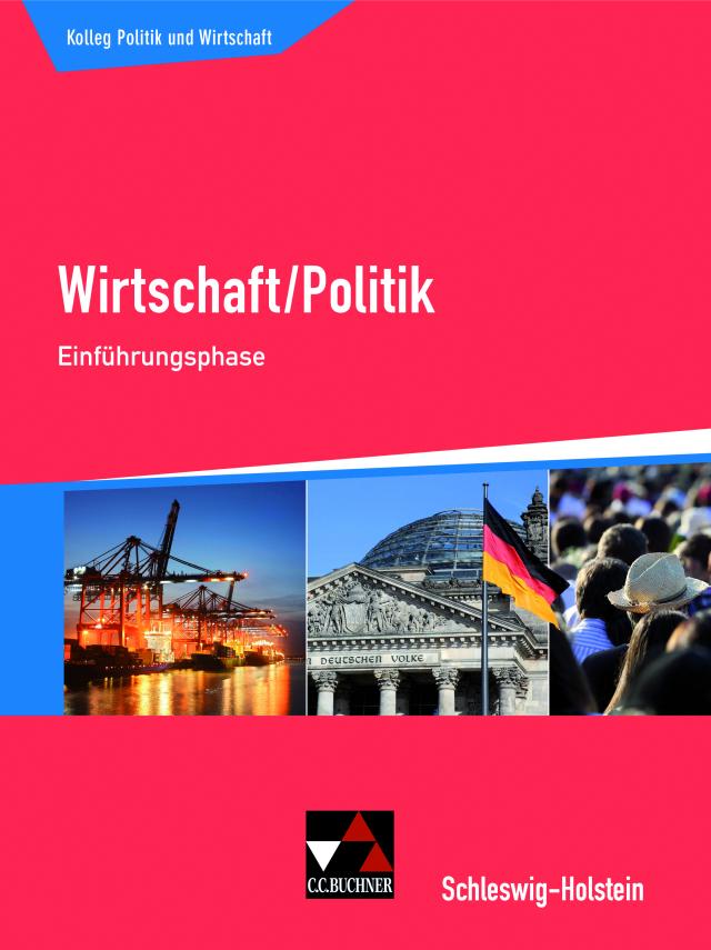 Kolleg Politik und Wirtschaft – Schleswig-Holstein / Kolleg Politik und Wirtschaft S-H Einführungsphase
