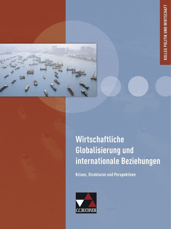 Kolleg Politik und Wirtschaft - neu / Kolleg Politik und Wirtschaft - Baden-Württemberg / Wirtschaftliche Globalisierung