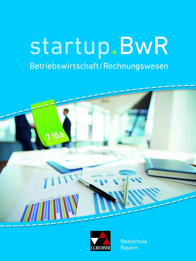 startup.BwR Realschule Bayern / startup.BwR Bayern 7 IIIa