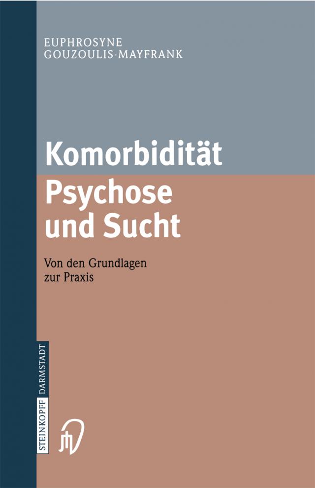 Komorbidität Psychose und Sucht - Grundlagen und Praxis