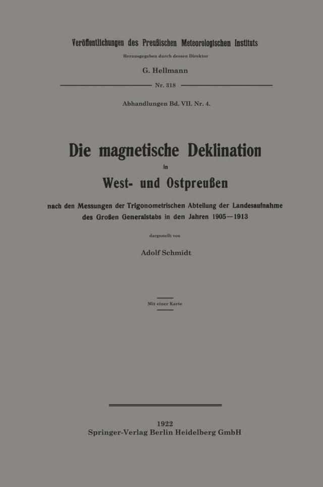 Die magnetische Deklination in West- und Ostpreußen nach den Messungen der Trigonometrischen Abteilung der Landesaufnahme des Großen Generalstabs in den Jahren 1905–1913