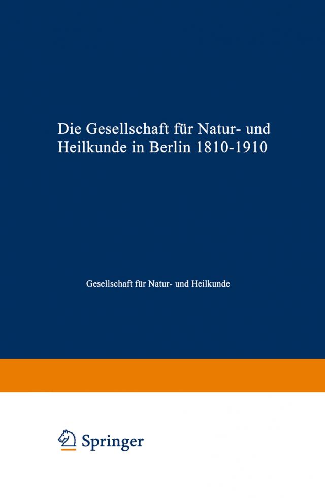 Die Gesellschaft für Natur- und Heilkunde in Berlin 1810–1910