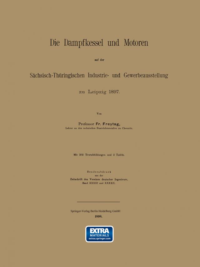 Die Dampfkessel und Motoren auf der Sächsisch-Thüringischen Industrie- und Gewerbeausstellung zu Leipzig 1897
