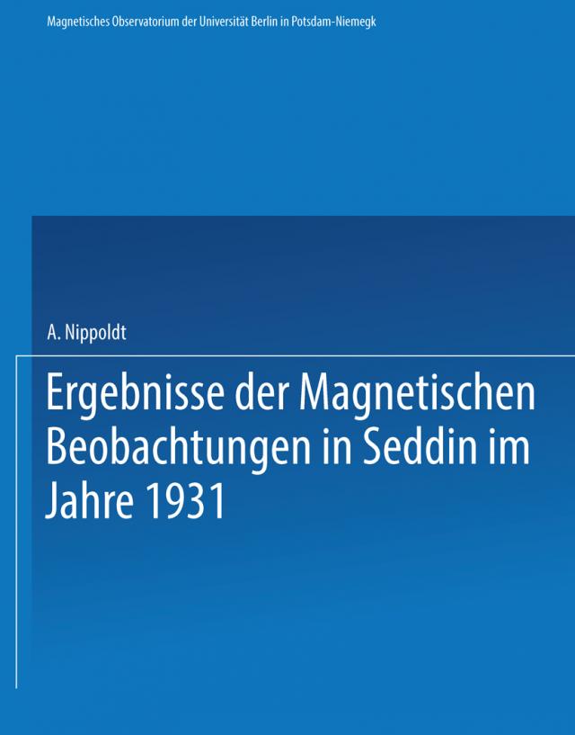Ergebnisse der Magnetischen Beobachtungen in Seddin im Jahre 1931