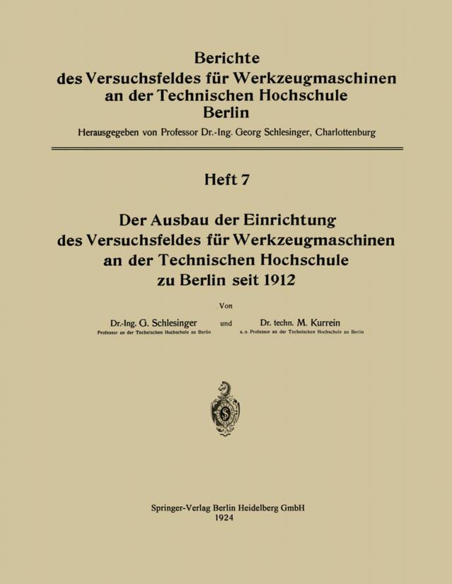 Der Ausbau der Einrichtung des Versuchsfeldes für Werkzeugmaschinen an der Technischen Hochschule zu Berlin seit 1912