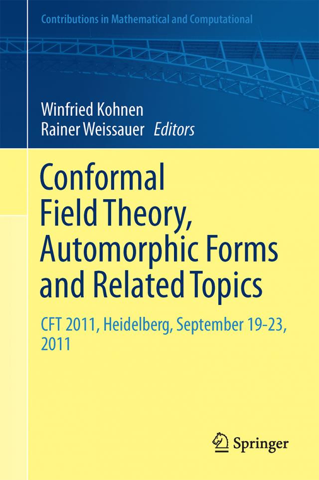 Conformal Field Theory, Automorphic Forms and Related Topics
