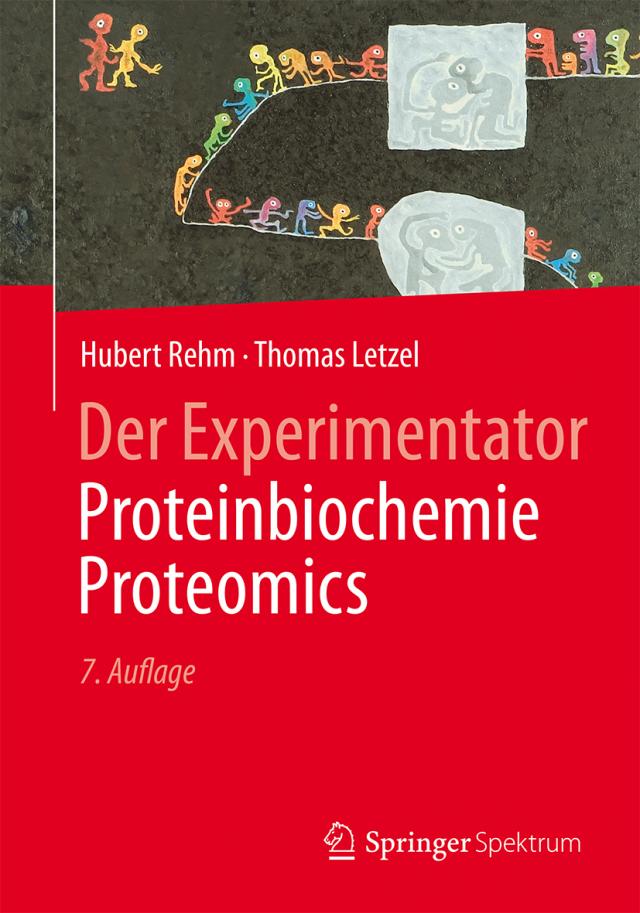 Der Experimentator: Proteinbiochemie/Proteomics