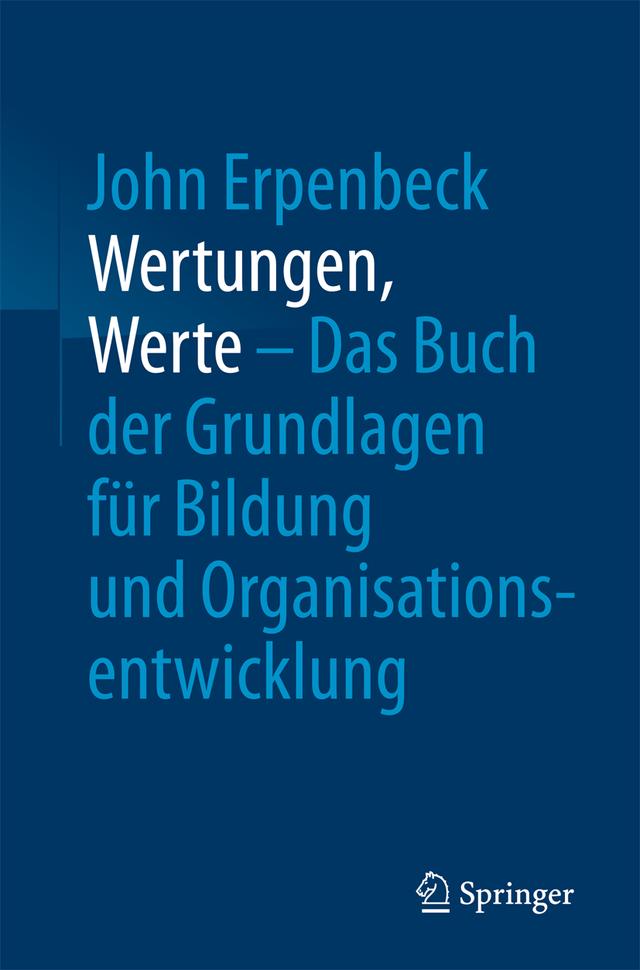 Wertungen, Werte – Das Buch der Grundlagen für Bildung und Organisationsentwicklung