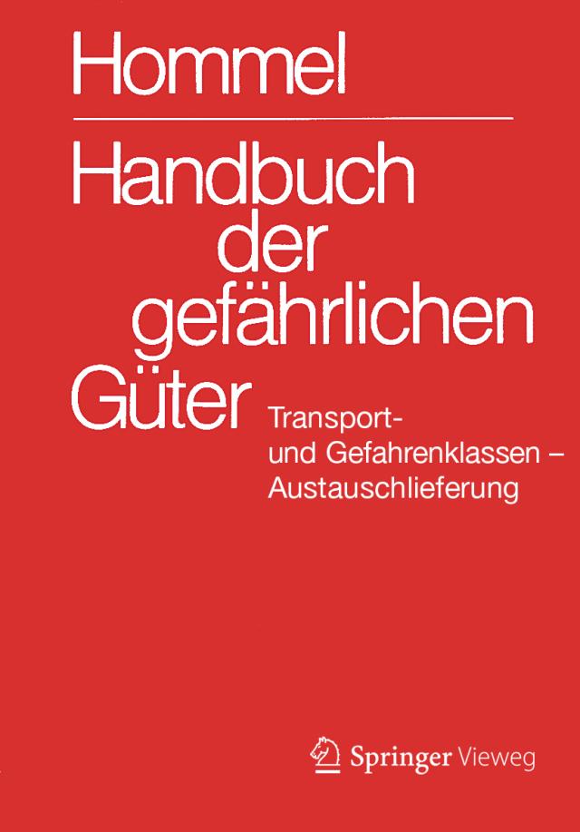 Handbuch der gefährlichen Güter. Transport- und Gefahrenklassen. Austauschlieferung, Dezember 2018