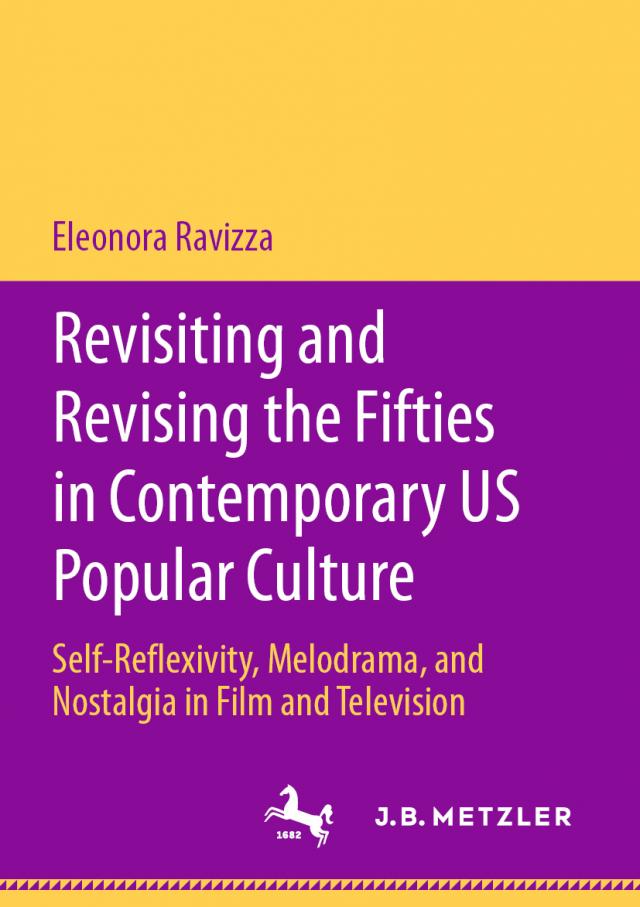 Revisiting and Revising the Fifties in Contemporary US Popular Culture