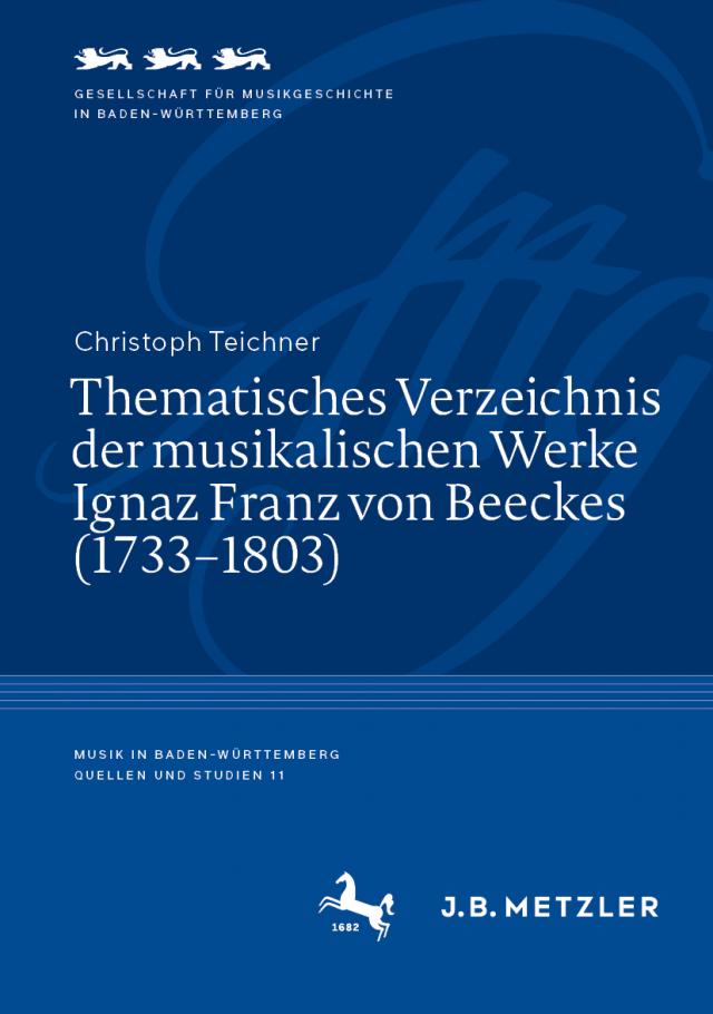 Thematisches Verzeichnis der musikalischen Werke Ignaz Franz von Beeckes (1733-1803)
