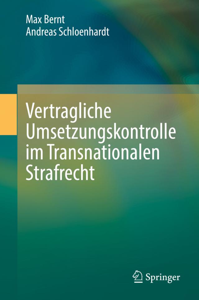 Vertragliche Umsetzungskontrolle im Transnationalen Strafrecht