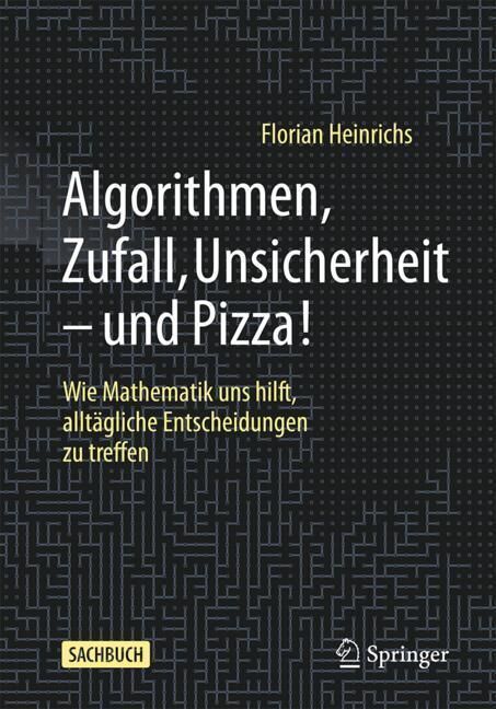 Algorithmen, Zufall, Unsicherheit – und Pizza!