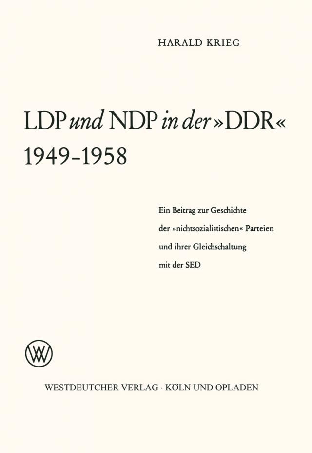 LDP und NDP in der »DDR« 1949 ¿ 1958