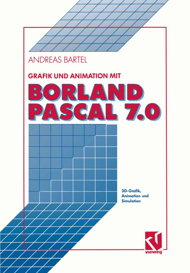 Grafik und Animation mit Borland Pascal 7.0
