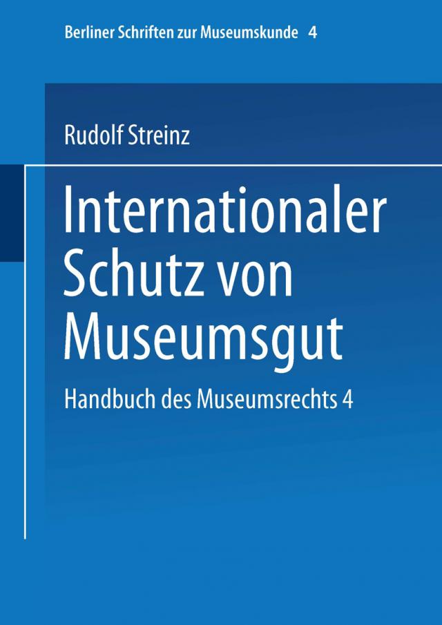 Handbuch des Museumsrechts 4: Internationaler Schutz von Museumsgut