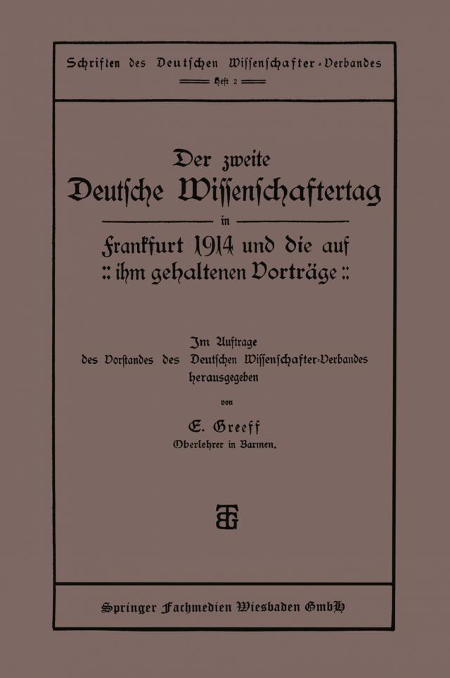 Der zweite Deutsche Wissenschaftertag in Frankfurt 1914 und die auf ihm gehaltenen Vorträge
