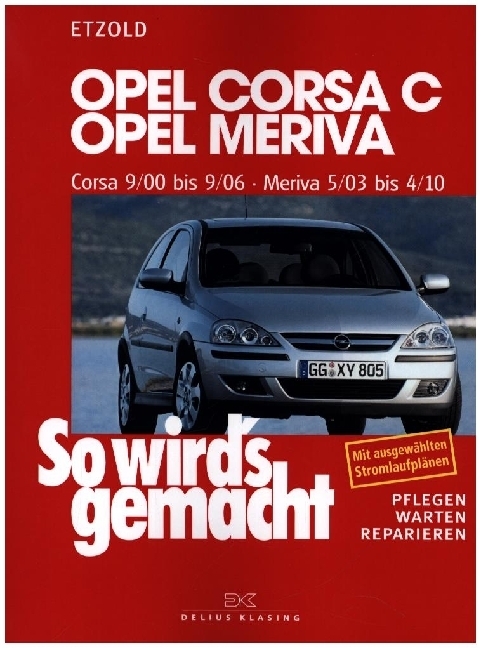 Opel Corsa C 9/00 bis 9/06, Opel Meriva 5/03 bis 4/10
