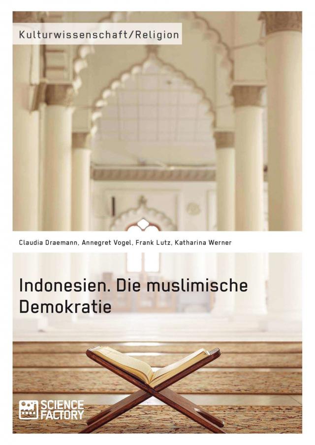 Indonesien. Die muslimische Demokratie