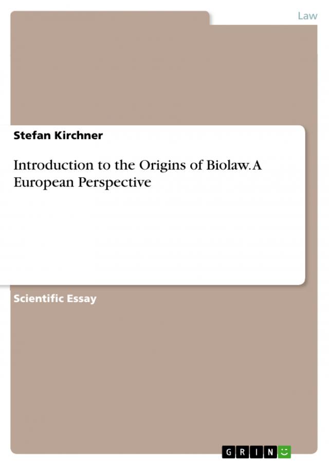 Introduction to the Origins of Biolaw. A European Perspective