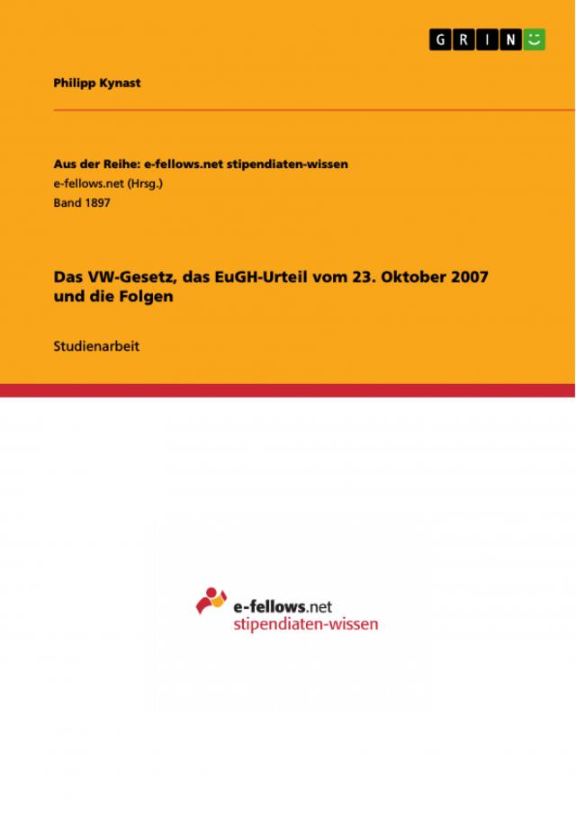 Das VW-Gesetz, das EuGH-Urteil vom 23. Oktober 2007 und die Folgen