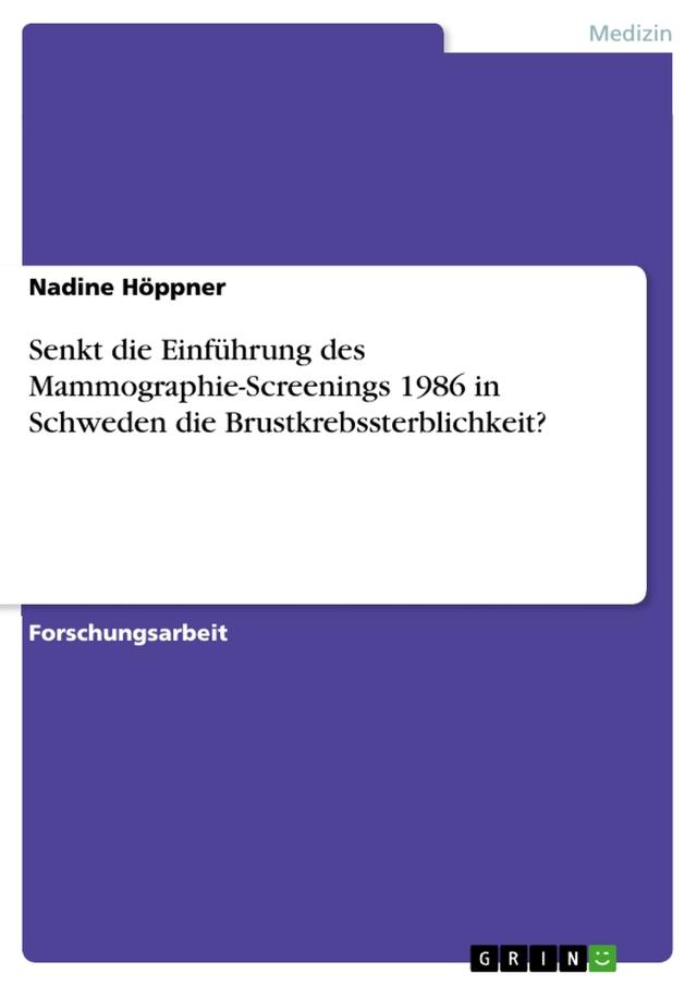 Senkt die Einführung des Mammographie-Screenings 1986 in Schweden die Brustkrebssterblichkeit?