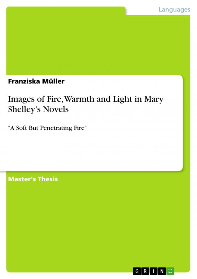 Images of Fire, Warmth and Light in Mary Shelley’s Novels