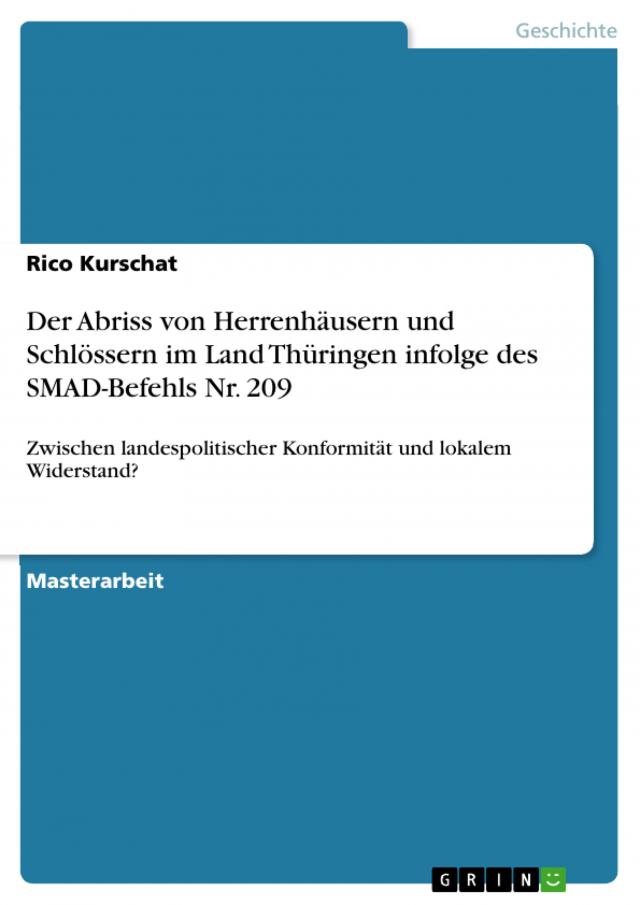 Der Abriss von Herrenhäusern und Schlössern im Land Thüringen infolge des SMAD-Befehls Nr. 209