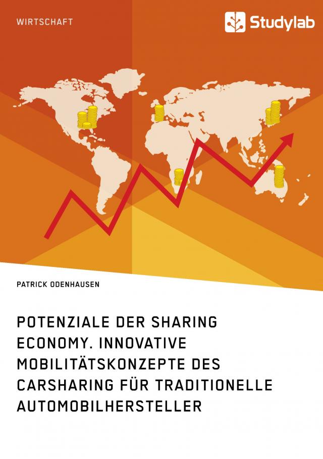 Potenziale der Sharing Economy. Innovative Mobilitätskonzepte des Carsharing für traditionelle Automobilhersteller